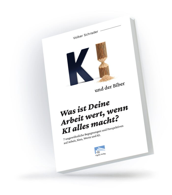 hey-i – Das neue Buch von Volker Schrader: KI und der Biber. Was ist Deine Arbeit wert, wenn KI alles macht?e